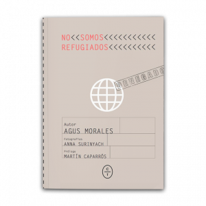 No somos refugiados, de Agus Morales