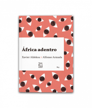 África adentro, de Alfonso Armada y Xavier Aldekoa