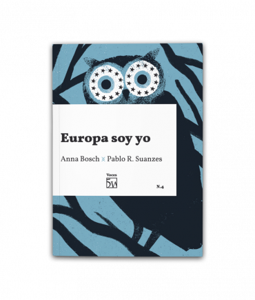 Europa soy yo, de Anna Bosch y Pablo R. Suanzes