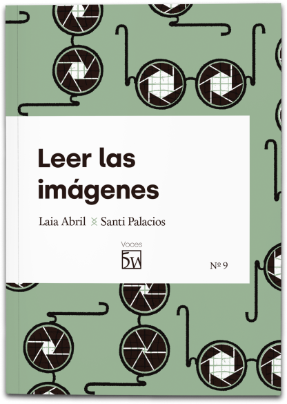 Leer las imágenes, de Laia Abril y Santi Palacios