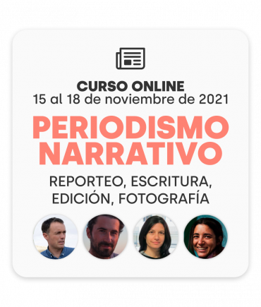 Curso online de periodismo narrativo: 15 al 18 de noviembre (18h a 20h)