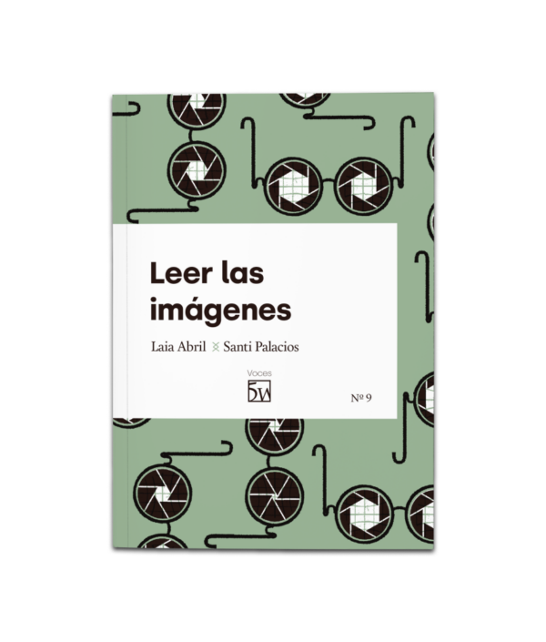 Leer las imágenes, de Laia Abril y Santi Palacios